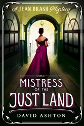 Mistress of the Just Land: A Jean Brash Mystery 1