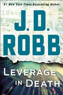 Book cover: Leverage in Death (Book 47 of In Death) by J. D. Robb (preview)