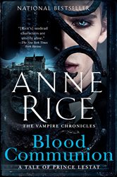 Book cover: Blood Communion (Book 13 of Vampire Chronicles) by Anne Rice (preview)