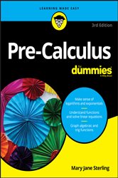 Book cover: Pre-Calculus For Dummies, by Mary Jane Sterling (preview)