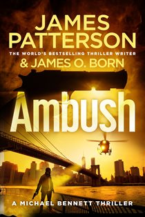 Book cover: Ambush (Book 11 of Michael Bennett) by James Patterson (preview)
