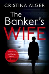 Book cover: The Banker's Wife, by Cristina Alger (preview)