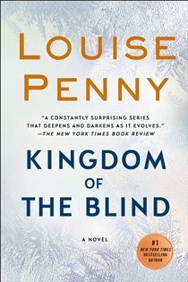 Book cover: Kingdom of the Blind (Book 14 of Chief Inspector Gamache Novel) by Louise Penny (preview)