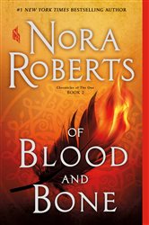 Book cover: Of Blood and Bone (Book 2 of Chronicles of The One) by Nora Roberts (preview)