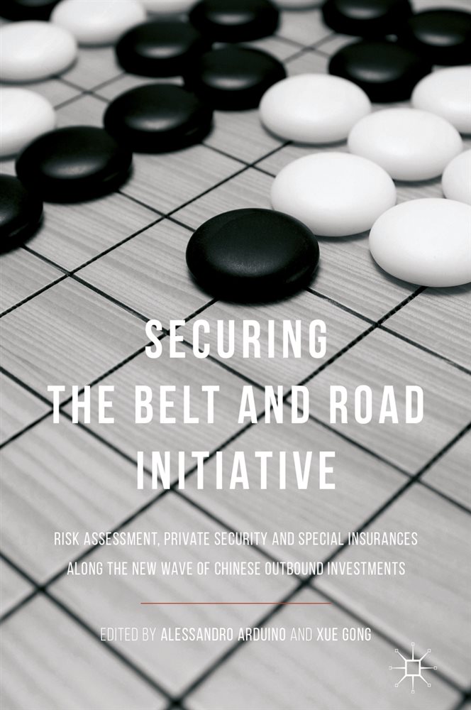 Securing the Belt and Road Initiative by Alessandro Arduino (ebook)