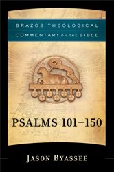 Psalms 101-150 (Brazos Theological Commentary on the Bible)
