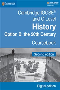Book cover: Cambridge IGCSE® and O Level History Option B: the 20th Century Coursebook Digital Edition, by Paul Grey (preview)