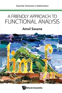 Book cover: Friendly Approach To Functional Analysis, A, by Amol Sasane (preview)