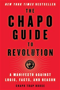 Book cover: The Chapo Guide to Revolution, by Chapo Trap House (preview)