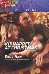 Book cover: Kidnapped at Christmas (Book 4 of Crisis: Cattle Barge) by Barb Han (preview)