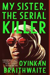 Book cover: My Sister, the Serial Killer, by Oyinkan Braithwaite (preview)
