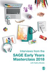 Interviews from the SAGE Early Years Masterclass 2018