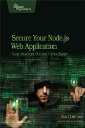 Secure Your Node.js Web Application: Keep Attackers Out and Users Happy