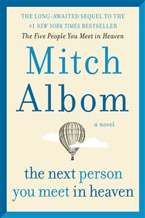 Book cover: The Next Person You Meet in Heaven, by Mitch Albom (preview)