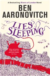 Book cover: Lies Sleeping (Book 7 of A Rivers of London novel) by Ben Aaronovitch (preview)