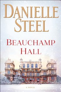 Book cover: Beauchamp Hall, by Danielle Steel (preview)