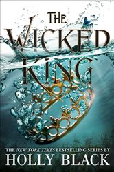 Book cover: The Wicked King (Book 2 of The Folk of the Air) by Holly Black (preview)