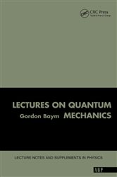 Book cover: Lectures On Quantum Mechanics, by Gordon Baym (preview)