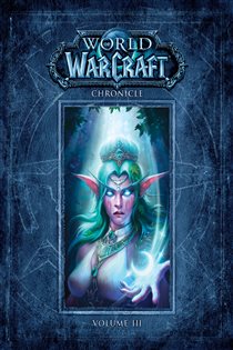Book cover: World of Warcraft Chronicle Volume 3, by BLIZZARD ENTERTAINMENT (preview)