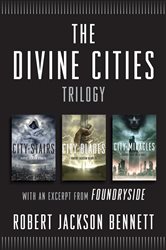Book cover: The Divine Cities Trilogy, by Robert Jackson Bennett (preview)