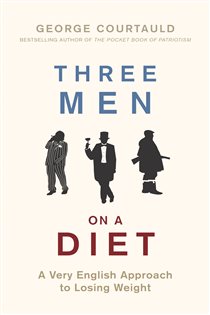 Book cover: Three Men on a Diet, by George Courtauld (preview)