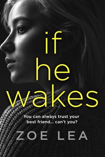 Book cover: If He Wakes, by Zoe Lea (preview)
