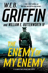 Book cover: The Enemy of My Enemy, by W.E.B. Griffin (preview)