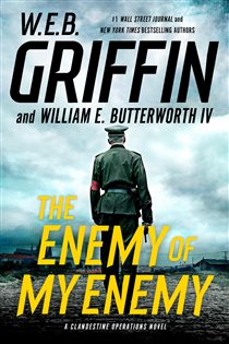 Book cover: The Enemy of My Enemy, by W.E.B. Griffin (preview)