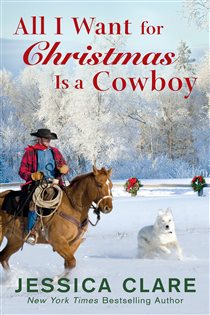 Book cover: All I Want for Christmas Is a Cowboy (Book 1 of The Wyoming Cowboys Series) by Jessica Clare (preview)
