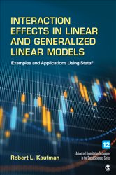 Interaction Effects in Linear and Generalized Linear Models: Examples and Applications Using Stata