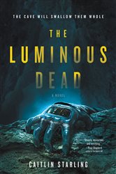 Book cover: The Luminous Dead, by Caitlin Starling (preview)