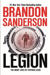 Book cover: Legion: The Many Lives of Stephen Leeds, by Brandon Sanderson (preview)