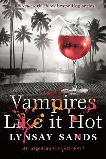 Book cover: Vampires Like It Hot (Book 28 of ARGENEAU VAMPIRE) by Lynsay Sands (preview)