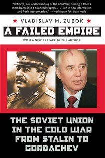 Book cover: A Failed Empire, by Vladislav M. Zubok (preview)