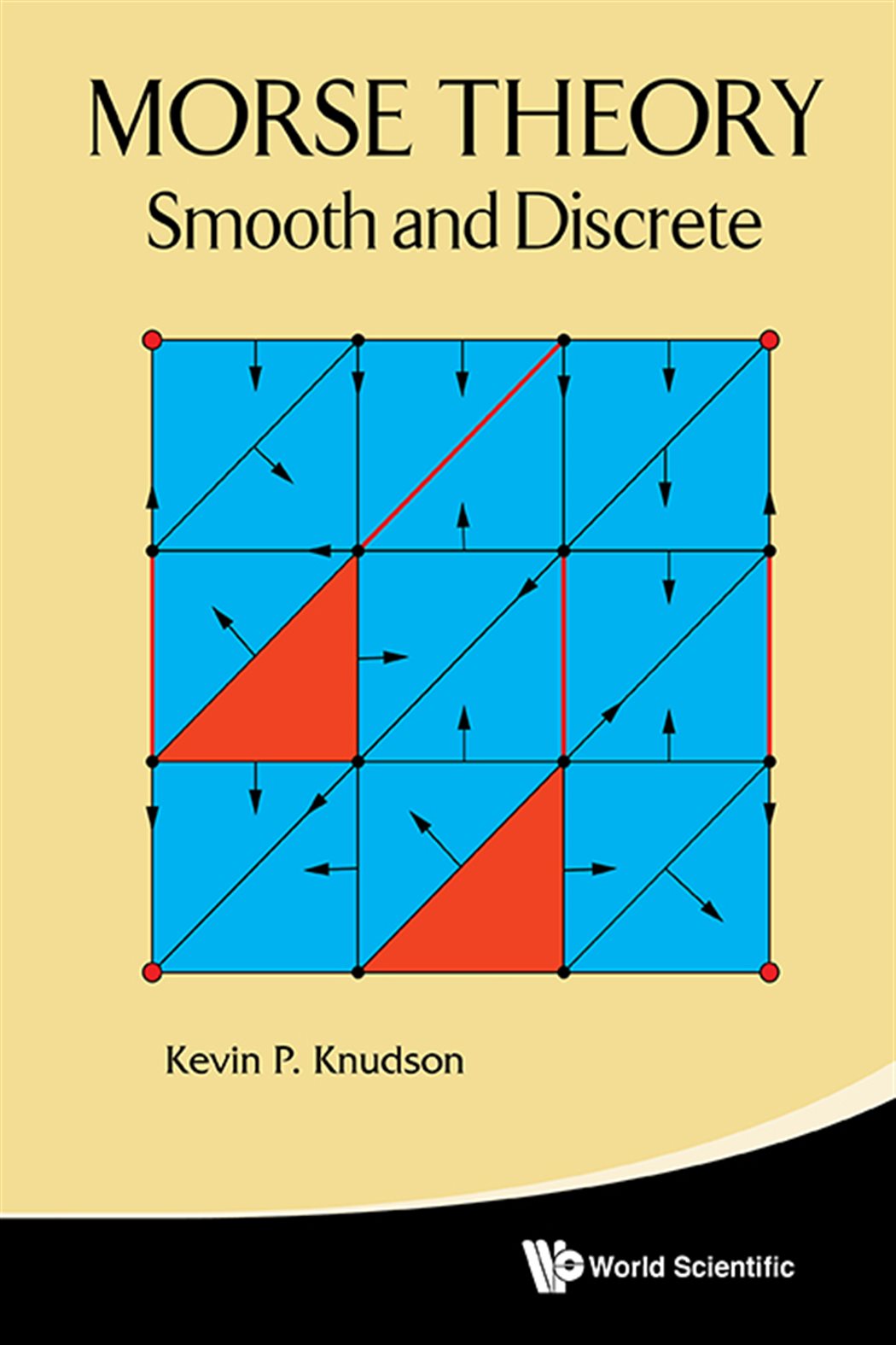Morse Theory: Smooth And Discrete by Kevin P Knudson (ebook)