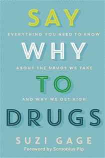 Book cover: Say Why to Drugs, by Suzi Gage (preview)
