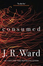 Book cover: Consumed, by J. R. Ward (preview)