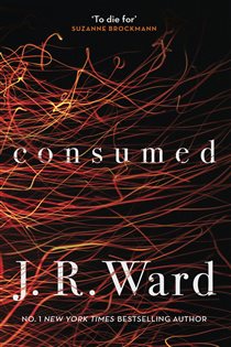 Book cover: Consumed, by J. R. Ward (preview)