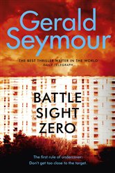 Book cover: Battle Sight Zero, by Gerald Seymour (preview)