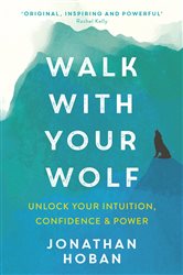 Book cover: Walk With Your Wolf, by Jonathan Hoban (preview)