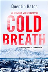 Book cover: Cold Breath (Book 6 of Gunnhildur Mystery) by Quentin Bates (preview)