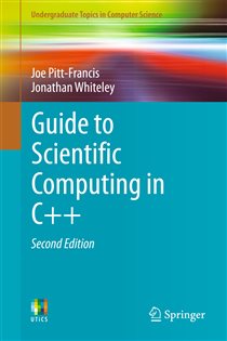 Book cover: Guide to Scientific Computing in C++, by Joe Pitt-Francis (preview)
