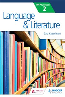 Book cover: Language and Literature for the IB MYP 2, by Zara Kaiserimam (preview)