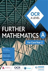Book cover: OCR A Level Further Mathematics Core Year 2, by Ben Sparks (preview)
