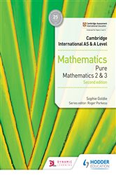 Book cover: Cambridge International AS & A Level Mathematics Pure Mathematics 2 and 3 second edition, by Sophie Goldie (preview)