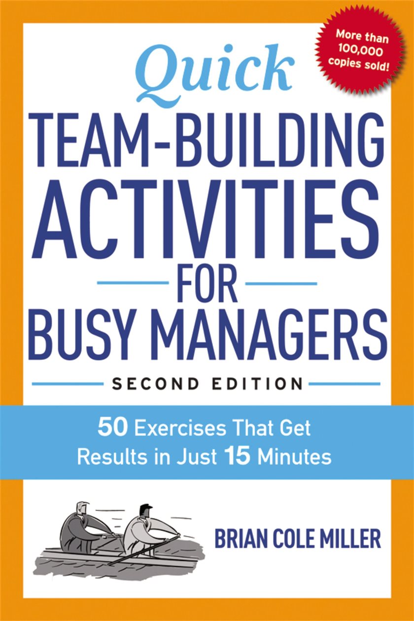 Quick Team Building Task Quick Team-Building Activities for Busy Managers (2nd ed.)