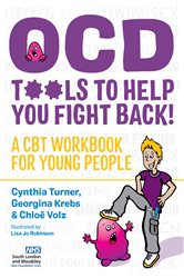 OCD  - Tools to Help You Fight Back!: A CBT Workbook for Young People