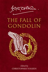 Book cover: The Fall of Gondolin, by J. R. R. Tolkien (preview)