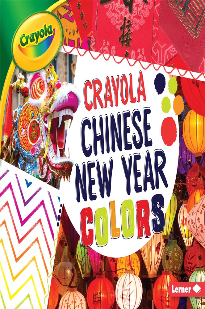 Crayola ® Chinese New Year Colors by Mari Schuh (ebook)