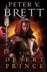 Book cover: The Desert Prince (Book 1 of The Nightfall Saga) by Peter V. Brett (preview)